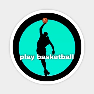Play basketball Magnet